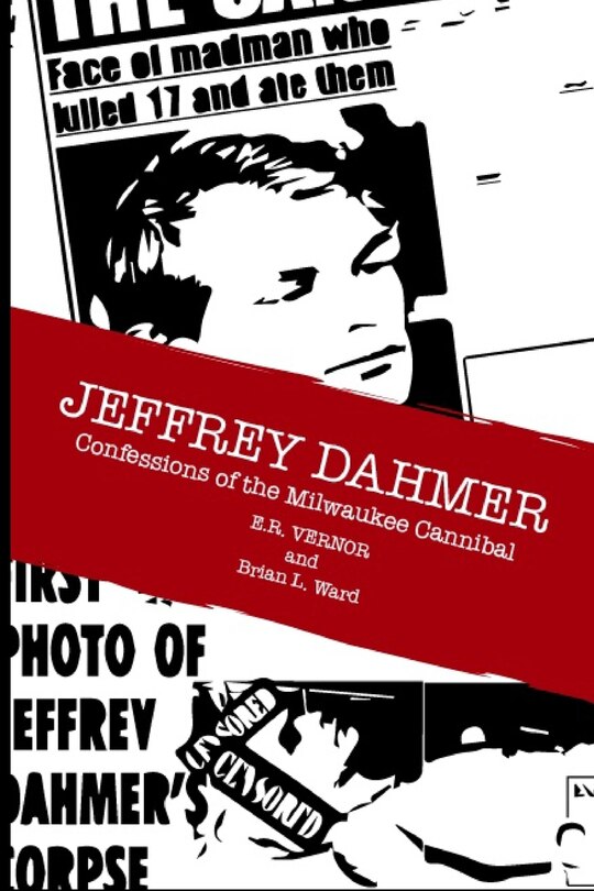 Couverture_Jeffrey Dahmer Confessions of the Milwaukee Cannibal