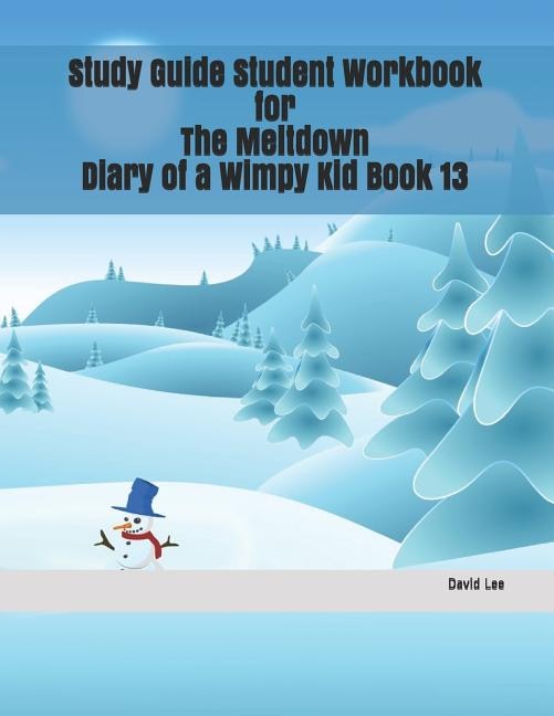 Study Guide Student Workbook for the Meltdown Diary of a Wimpy Kid Book 13