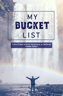 My Bucket List: Oh the Places You'll Go