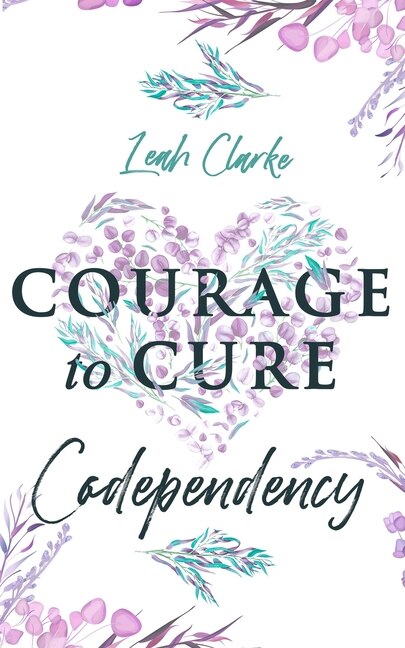 Couverture_Courage to Cure Codependency