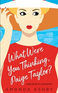 What Were You Thinking, Paige Taylor?