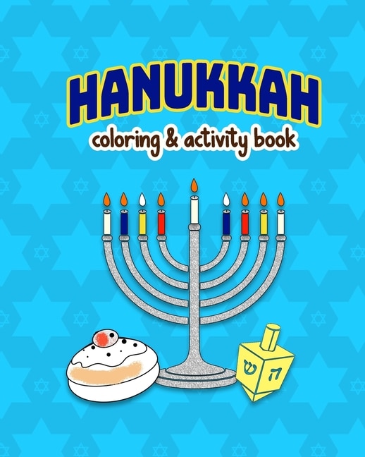 Hanukkah!: Coloring and Activity Book for kids, large 8x10 inches format, one sided pages, soft cover