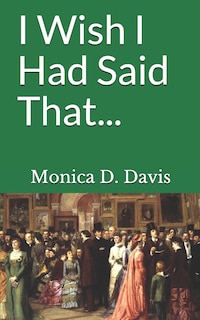 Front cover_I Wish I had Said That...