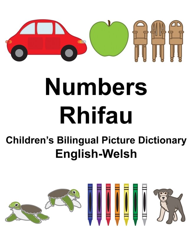 English-Welsh Numbers/Rhifau Children's Bilingual Picture Dictionary