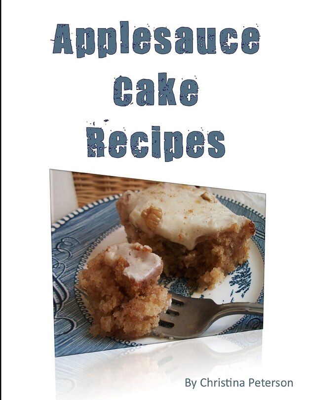Front cover_Applesauce Cake Recipes
