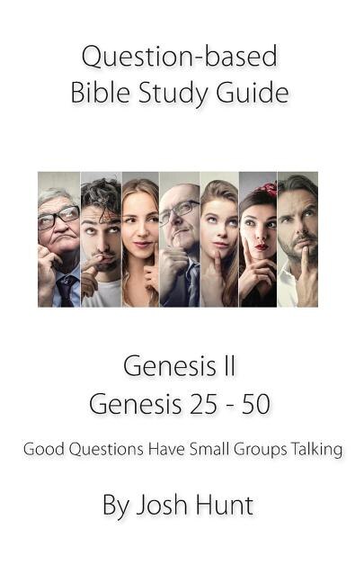 Couverture_Question-based Bible Study Guide -- Genesis II / Genesis 25 - 50