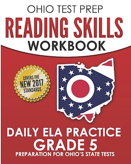 OHIO TEST PREP Reading Skills Workbook Daily ELA Practice Grade 5: Practice for Ohio's State Tests for English Language Arts