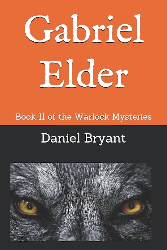 Gabriel Elder: Book II of the Warlock Mysteries