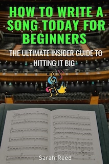 Front cover_How to Write a Song Today for Beginners