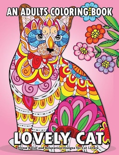 Lovely Cat: An Adults Coloring BOOKS Fun, Easy, and Relaxing