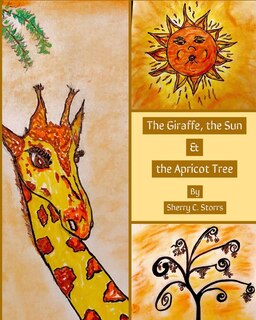 Front cover_The Giraffe, the Sun, and the Apricot Tree