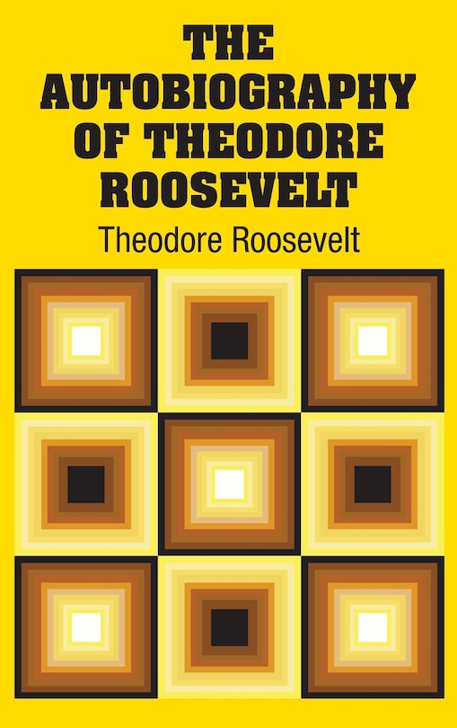 Front cover_The Autobiography of Theodore Roosevelt