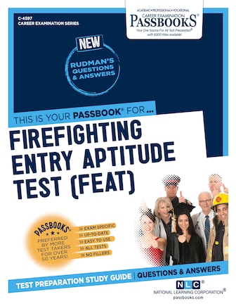 Firefighter Entry Aptitude Test (FEAT) (C-4597): Passbooks Study Guide