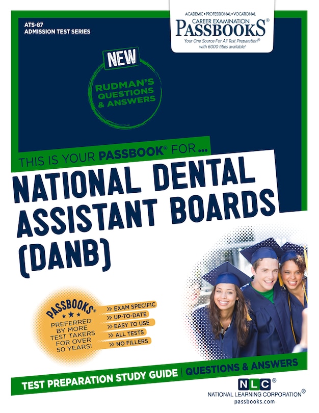 National Dental Assistant Boards (NDAB) (ATS-87): Passbooks Study Guide