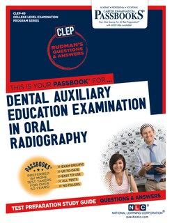 Front cover_Dental Auxiliary Education Examination in Oral Radiography (CLEP-49)
