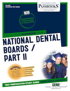 National Dental Boards (ndb) / Part Ii (ats-36b): Passbooks Study Guide