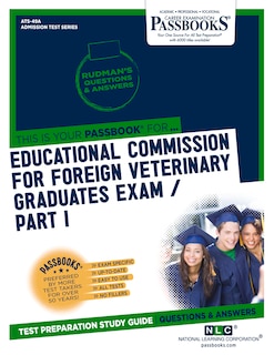 Front cover_Educational Commission For Foreign Veterinary Graduates Examination (ecfvg) Part I - Anatomy, Physiology, Pathology (ats-49a)
