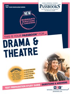 Drama & Theatre (Q-43): Passbooks Study Guide