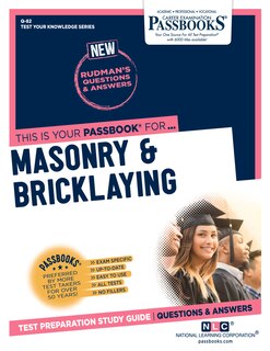 Masonry & Bricklaying (Q-82): Passbooks Study Guide