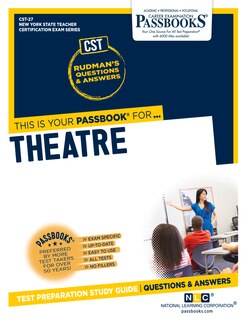 Theatre (CST-27): Passbooks Study Guide