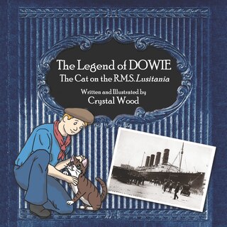 Front cover_The Legend of Dowie, The Cat on the R.M.S. Lusitania