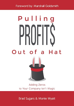 Pulling Profits Out Of A Hat: Adding Zeros To Your Company Isn't Magic