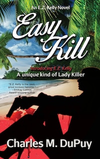 Easy Kill: An E.Z. Kelly Novel