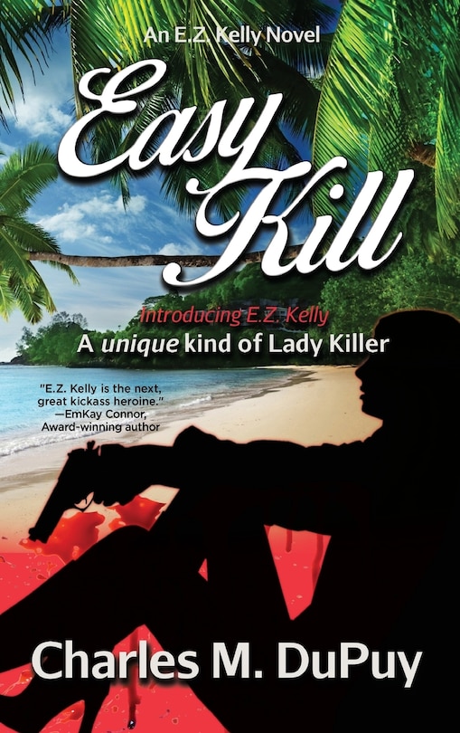 Easy Kill: An E.Z. Kelly Novel