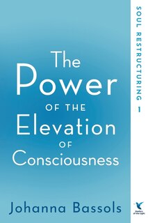 Couverture_The Power of the Elevation of Consciousness