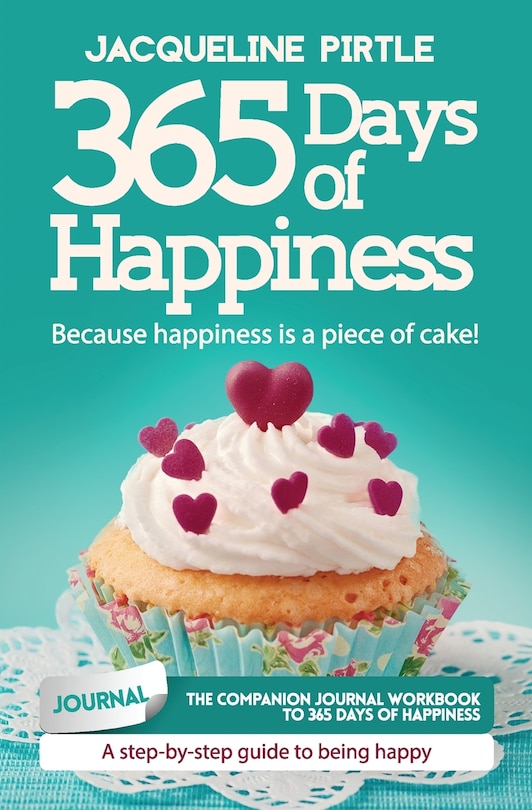 Couverture_365 Days of Happiness - Because happiness is a piece of cake