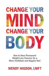 Front cover_Change Your Mind, Change Your Body