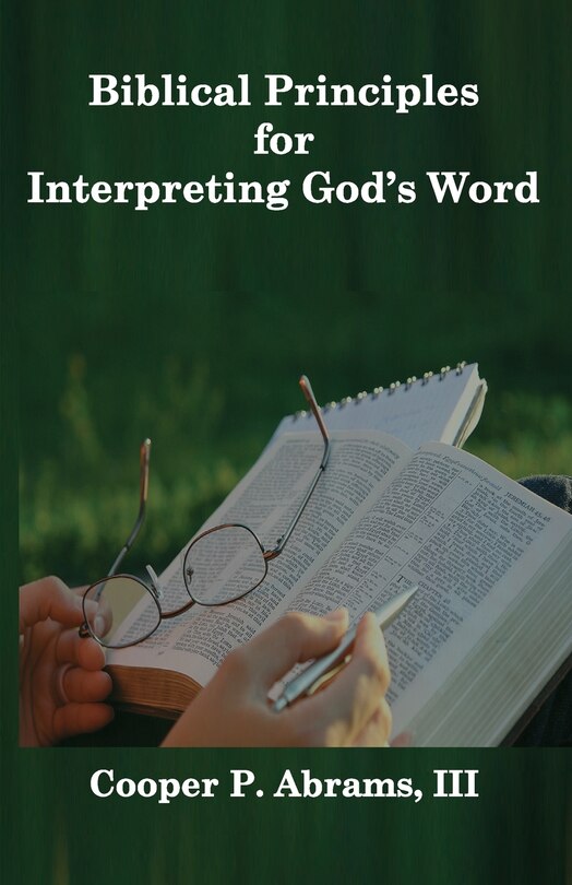 Front cover_Biblical Principles For Interpreting God's Word
