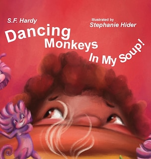 Front cover_Dancing Monkeys in My Soup