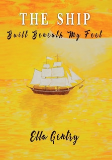 Couverture_The Ship Built Beneath My Feet
