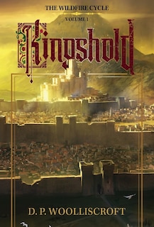 Kingshold: The Wildfire Cycle Volume 1