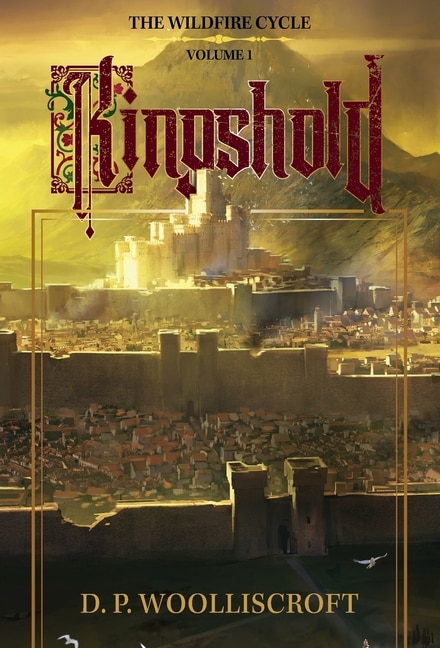 Kingshold: The Wildfire Cycle Volume 1