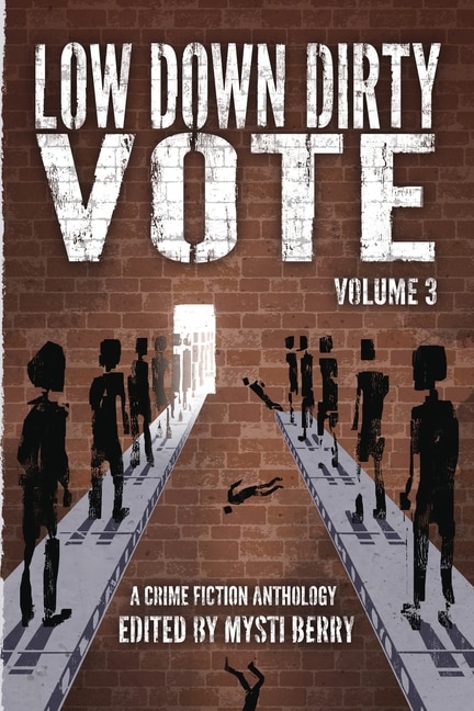 Front cover_Low Down Dirty Vote Volume 3