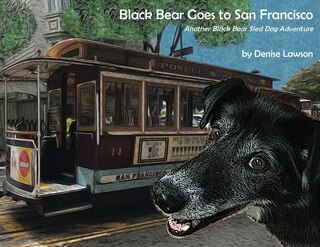 Front cover_Black Bear Goes To San Francisco