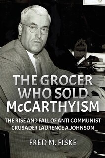 Couverture_The Grocer Who Sold McCarthyism