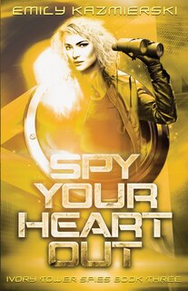 Front cover_Spy Your Heart Out