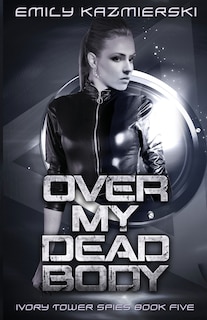 Over My Dead Body