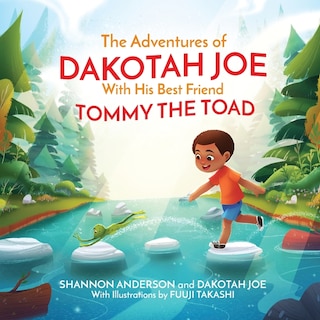Front cover_The Adventures of DAKOTAH JOE With His Best Friend TOMMY THE TOAD