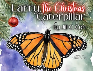 Front cover_Larry, the Christmas Caterpillar