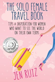 Front cover_The Solo Female Travel Book