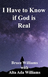 Front cover_I Have to Know if God is Real