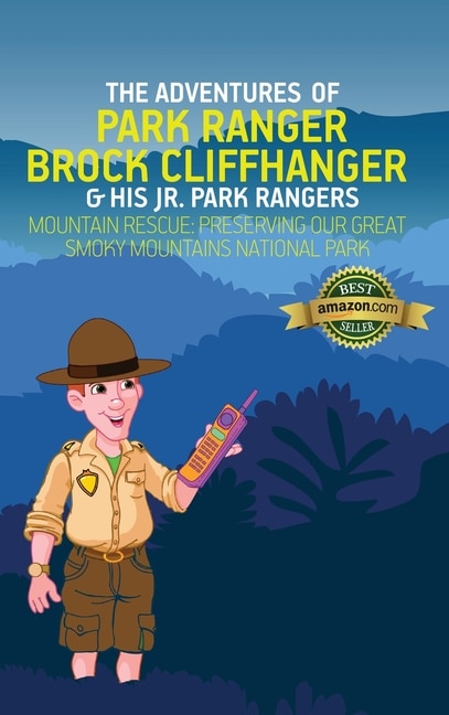 Front cover_The Adventures of Park Ranger Brock Cliffhanger & His Jr. Park Rangers