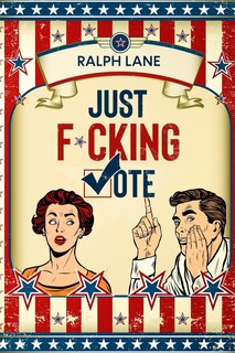 Front cover_Just F*cking Vote