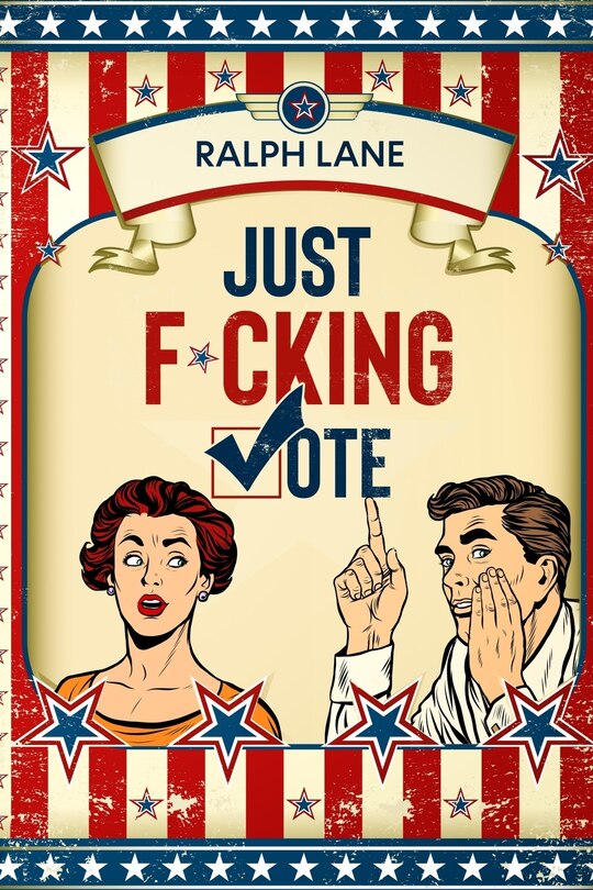 Front cover_Just F*cking Vote
