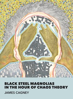 Front cover_Black Steel Magnolias in the Hour of Chaos Theory