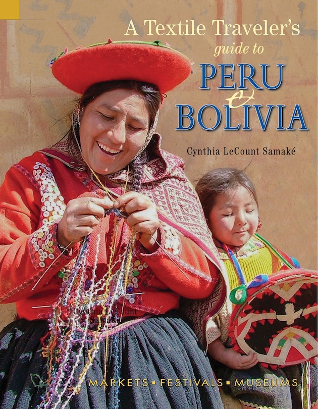 Couverture_Textile Traveler's Guide To Peru & Bolivia